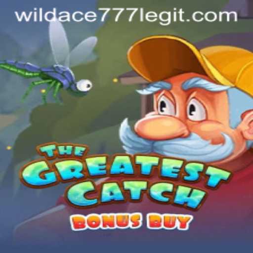 Discover The Thrill of TheGreatestCatchBonusBuy with WildAce777